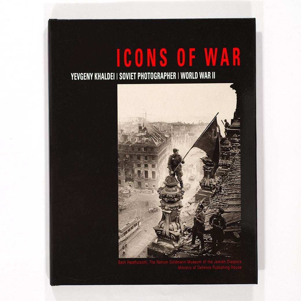 Icons of War: Yevgeny Khaldei, Soviet Photographer, World War II